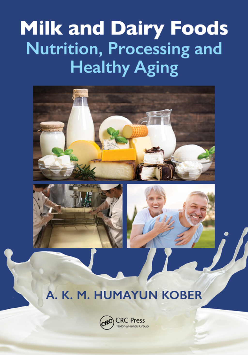 Milk and Dairy Foods Nutrition, Processing and Healthy Aging 1st Edition â€“ PDF/EPUB Version Downloadable