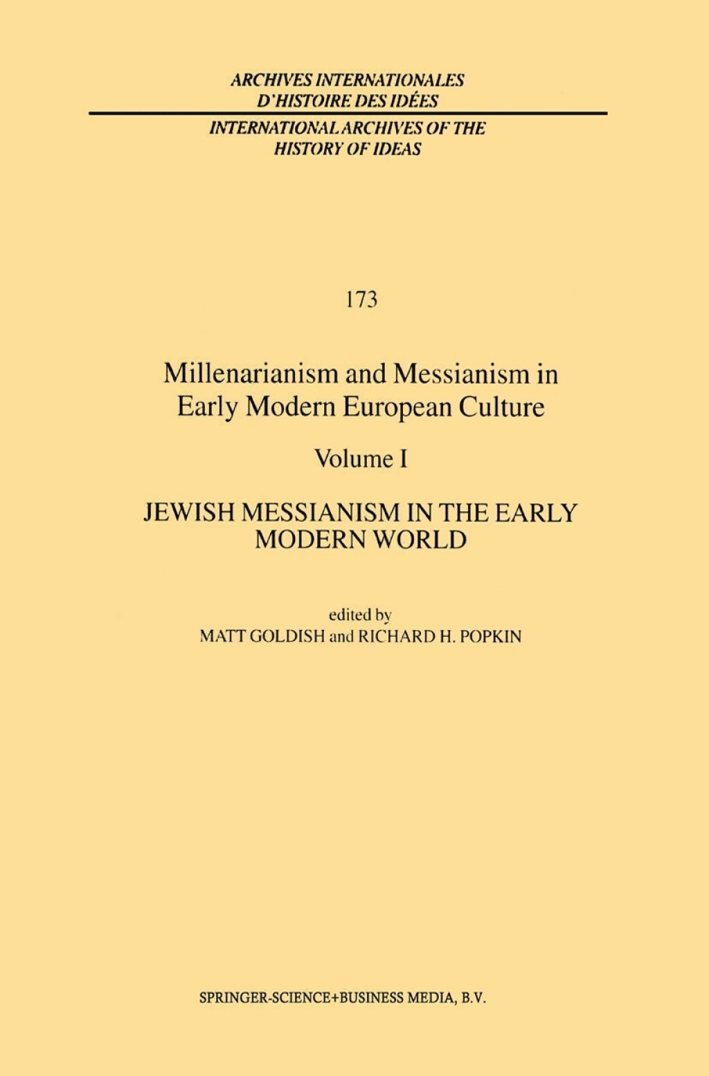 Millenarianism and Messianism in Early Modern European Culture Volume I: Jewish Messianism in the Early Modern World 1st Edition â€“ PDF/EPUB Version Downloadable