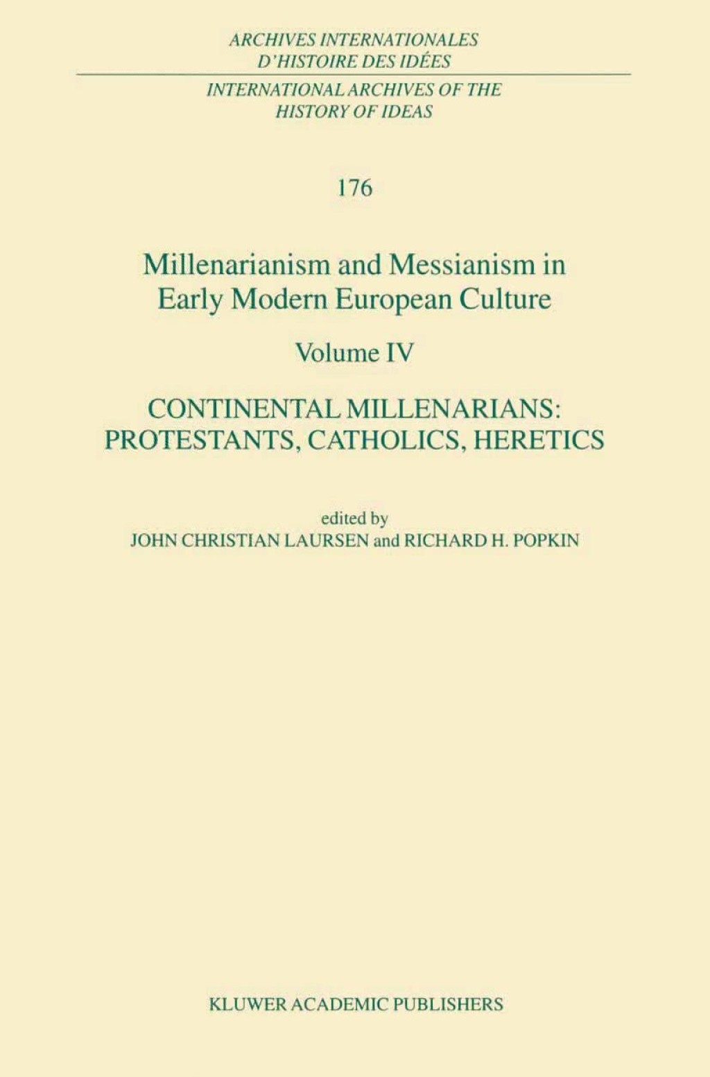 Millenarianism and Messianism in Early Modern European Culture Volume IV Continental Millenarians: Protestants, Catholics, Heretics 1st Edition â€“ PDF/EPUB Version Downloadable