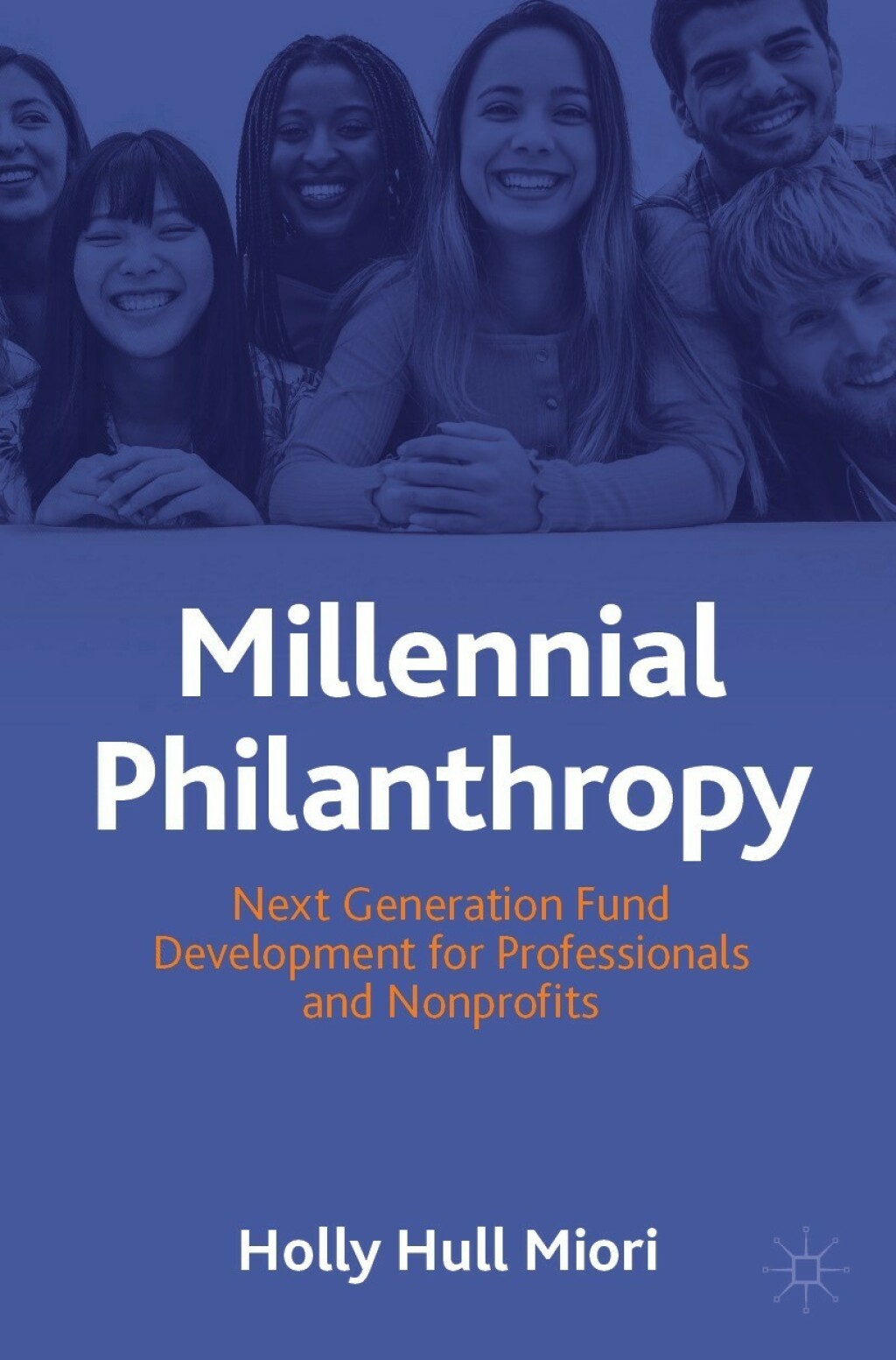 Millennial Philanthropy Next Generation Fund Development for Professionals and Nonprofits  â€“ PDF/EPUB Version Downloadable