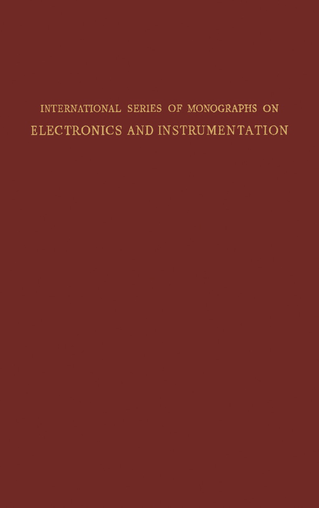 Millimicrosecond Pulse Techniques International Series of Monographs on Electronics and Instrumentation 2nd Edition â€“ PDF/EPUB Version Downloadable