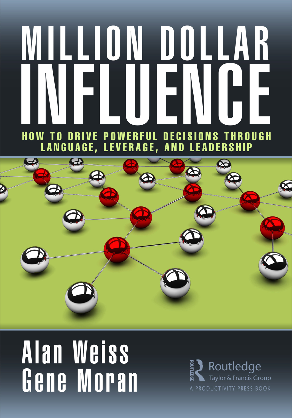 Million Dollar Influence How to Drive Powerful Decisions through Language, Leverage, and Leadership 1st Edition - (PDF/EPUB Version)