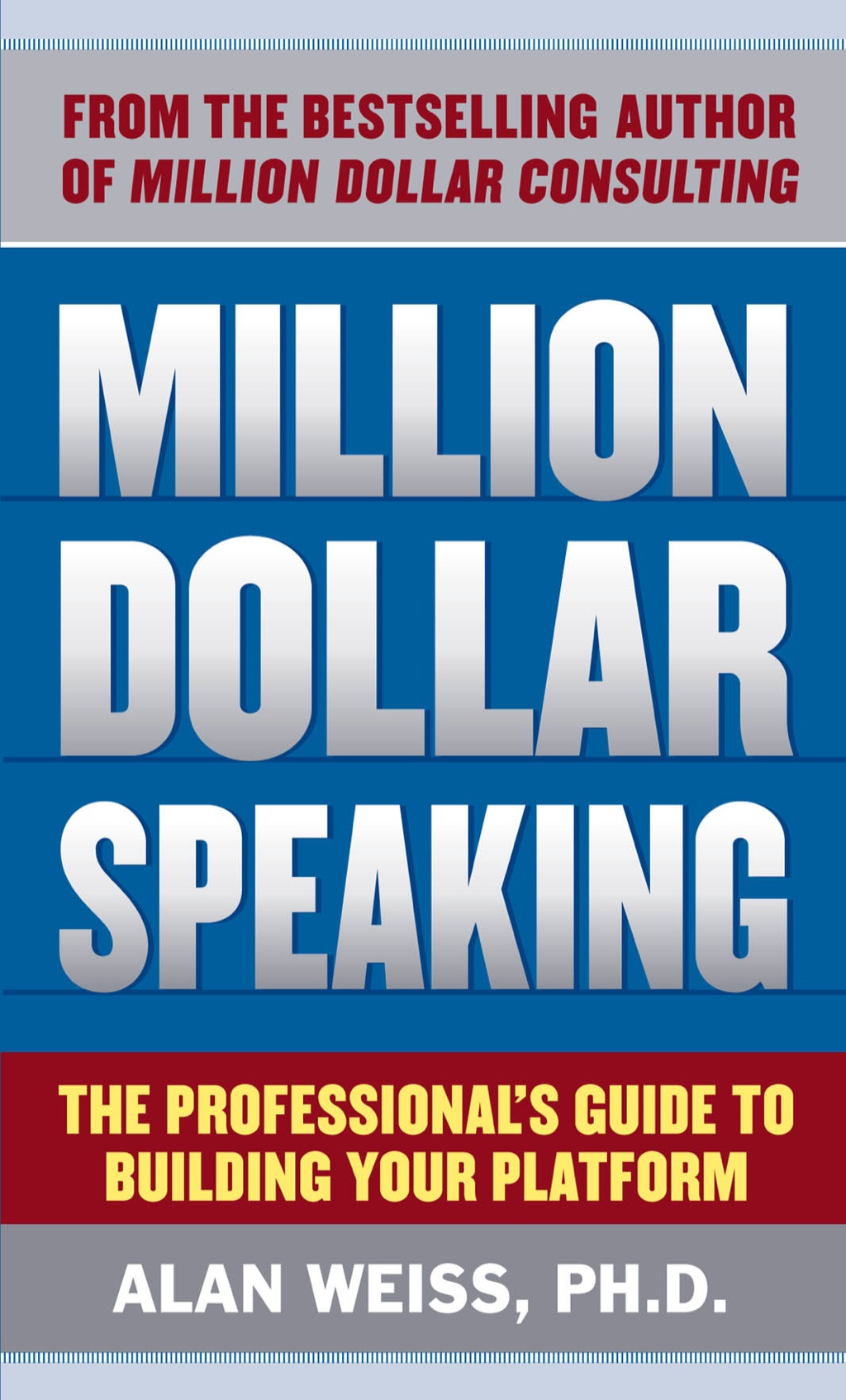 Million Dollar Speaking: The Professional's Guide to Building Your Platform 1st Edition - (PDF/EPUB Version)