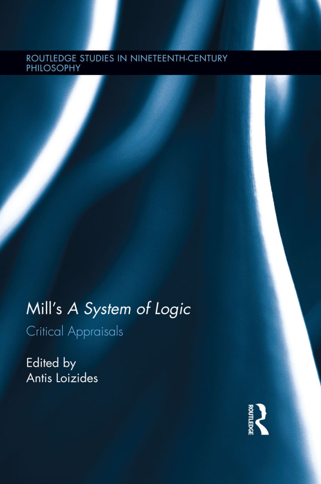Mill's A System of Logic Critical Appraisals 1st Edition â€“ PDF/EPUB Version Downloadable