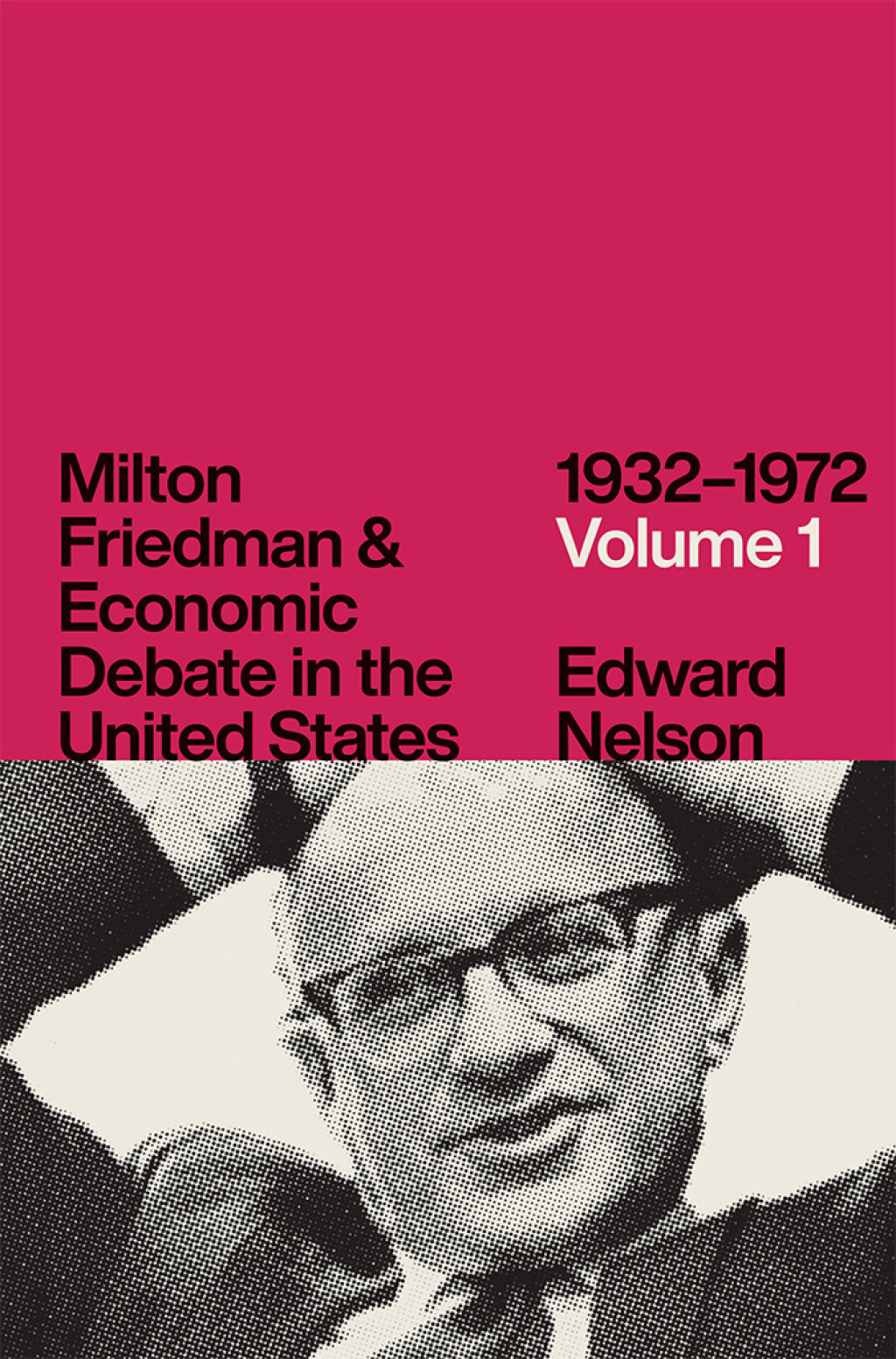 Milton Friedman and Economic Debate in the United States, 1932â€“1972, Volume 1  â€“ PDF/EPUB Version Downloadable