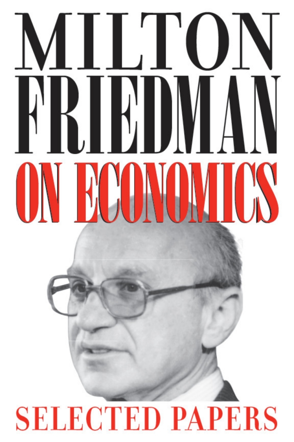 Milton Friedman on Economics Selected Papers 1st Edition - (PDF/EPUB Version)