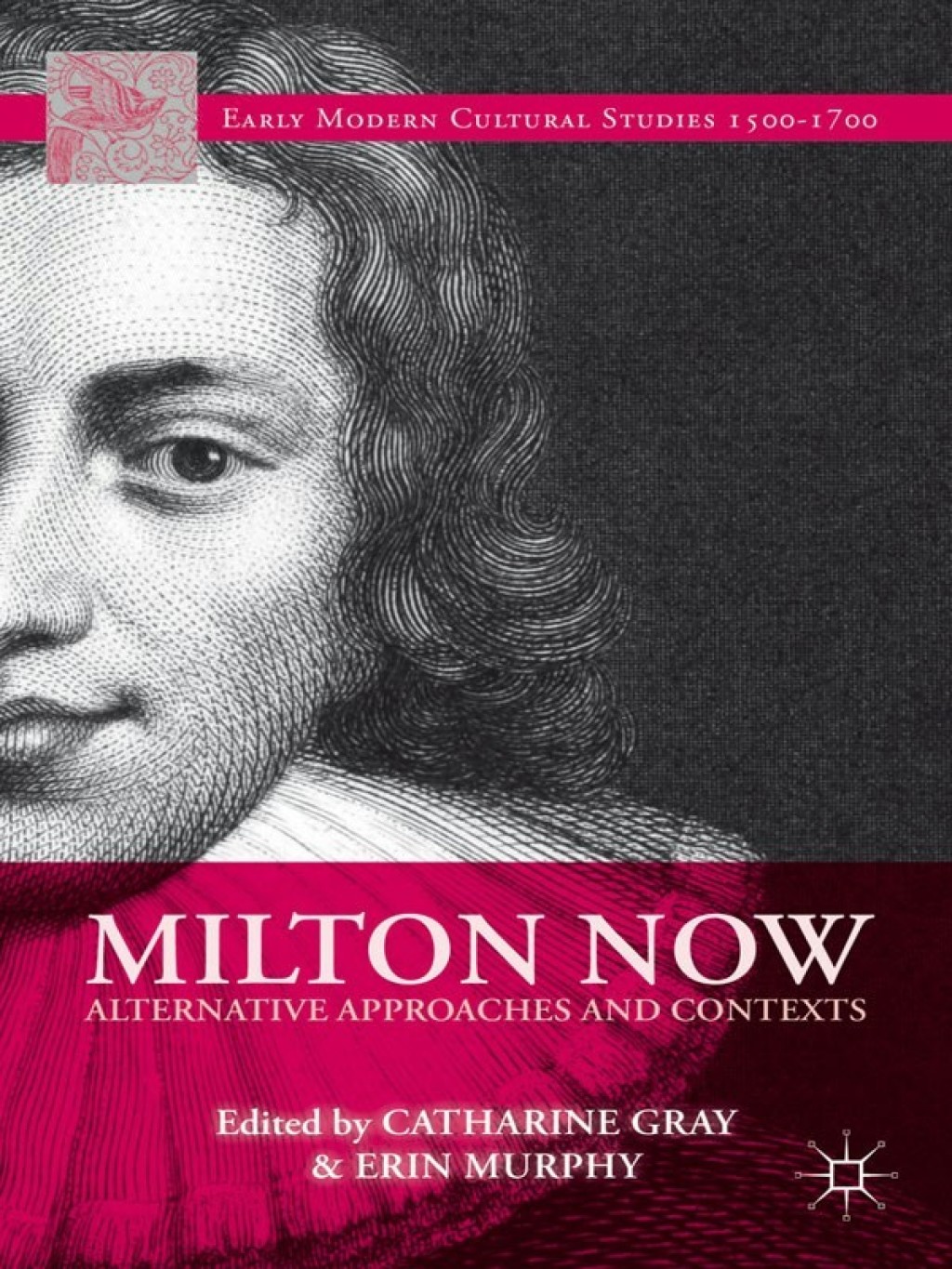 Milton Now Alternative Approaches and Contexts  â€“ PDF/EPUB Version Downloadable