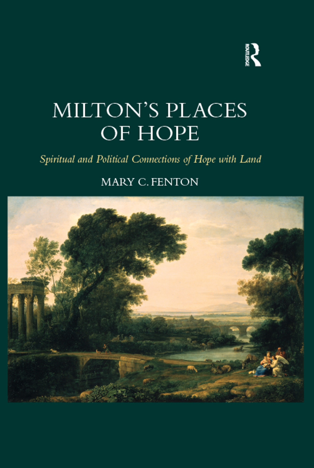 Milton's Places of Hope Spiritual and Political Connections of Hope with Land 1st Edition â€“ PDF/EPUB Version Downloadable