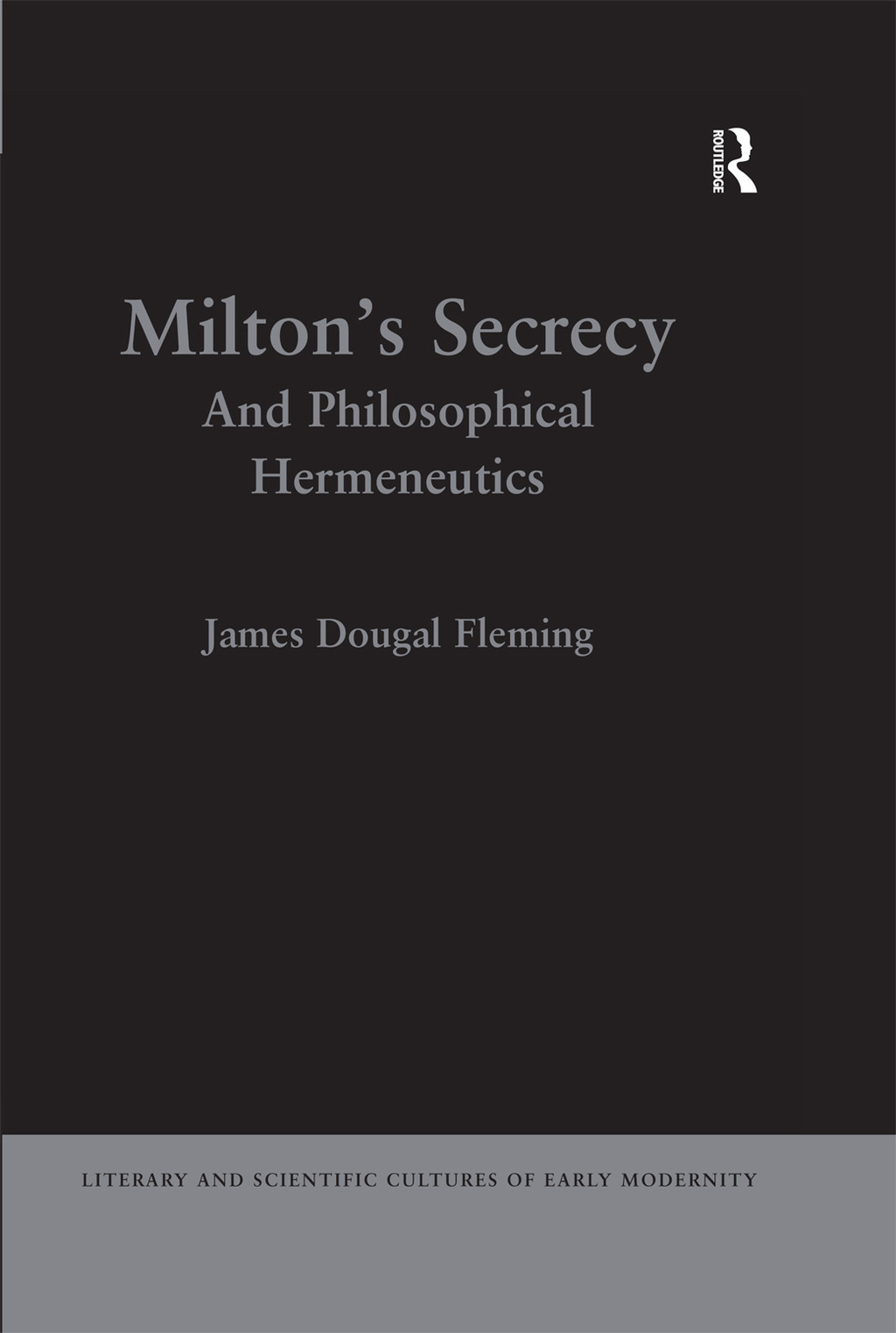 Milton's Secrecy And Philosophical Hermeneutics 1st Edition â€“ PDF/EPUB Version Downloadable