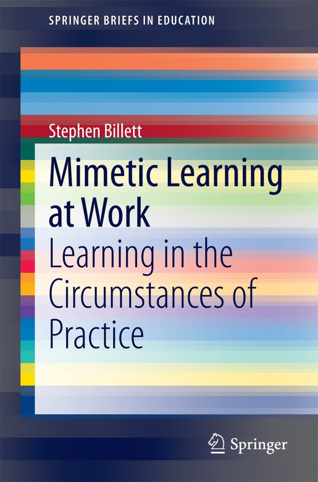 Mimetic Learning at Work Learning in the Circumstances of Practice  â€“ PDF/EPUB Version Downloadable