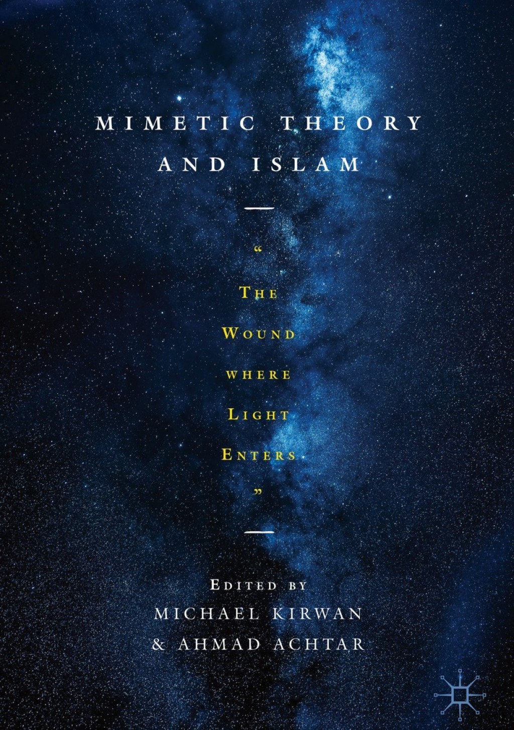 Mimetic Theory and Islam "The Wound Where Light Enters"  â€“ PDF/EPUB Version Downloadable