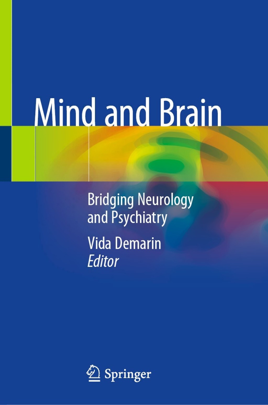 Mind and Brain Bridging Neurology and Psychiatry 1st Edition â€“ PDF/EPUB Version Downloadable