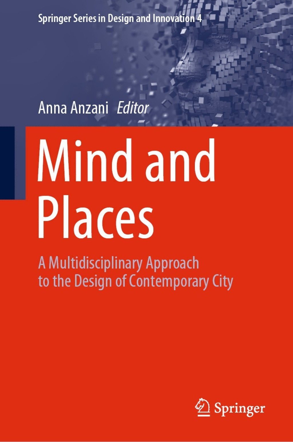Mind and Places A Multidisciplinary Approach to the Design of Contemporary City 1st Edition â€“ PDF/EPUB Version Downloadable
