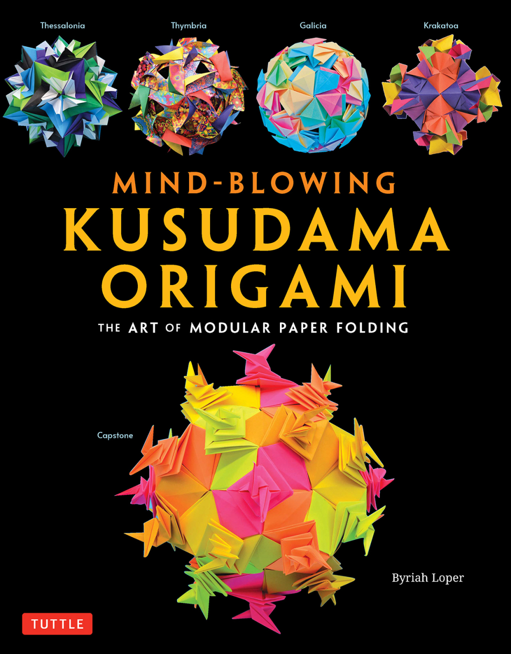 Mind-Blowing Kusudama Origami The Art of Modular Paper Folding - (PDF/EPUB Version)