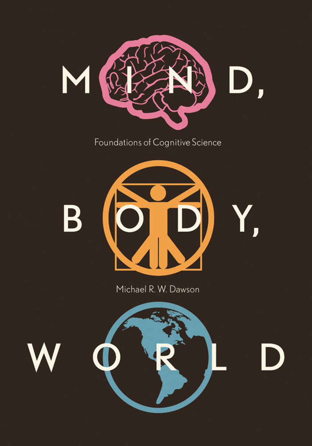 Mind, Body, World Foundations of Cognitive Science  â€“ PDF/EPUB Version Downloadable