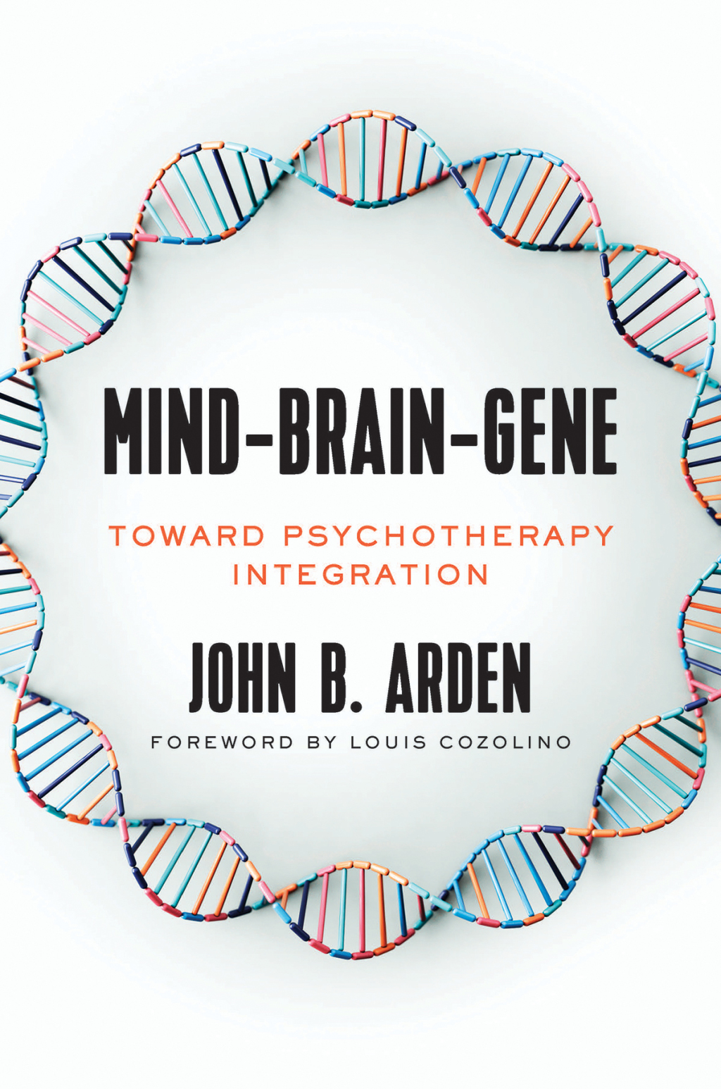 Mind-Brain-Gene Toward Psychotherapy Integration  â€“ PDF/EPUB Version Downloadable