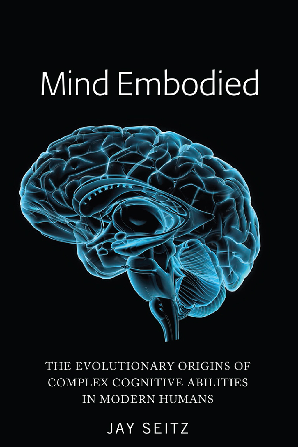 Mind Embodied The Evolutionary Origins of Complex Cognitive Abilities in Modern Humans 1st Edition â€“ PDF/EPUB Version Downloadable