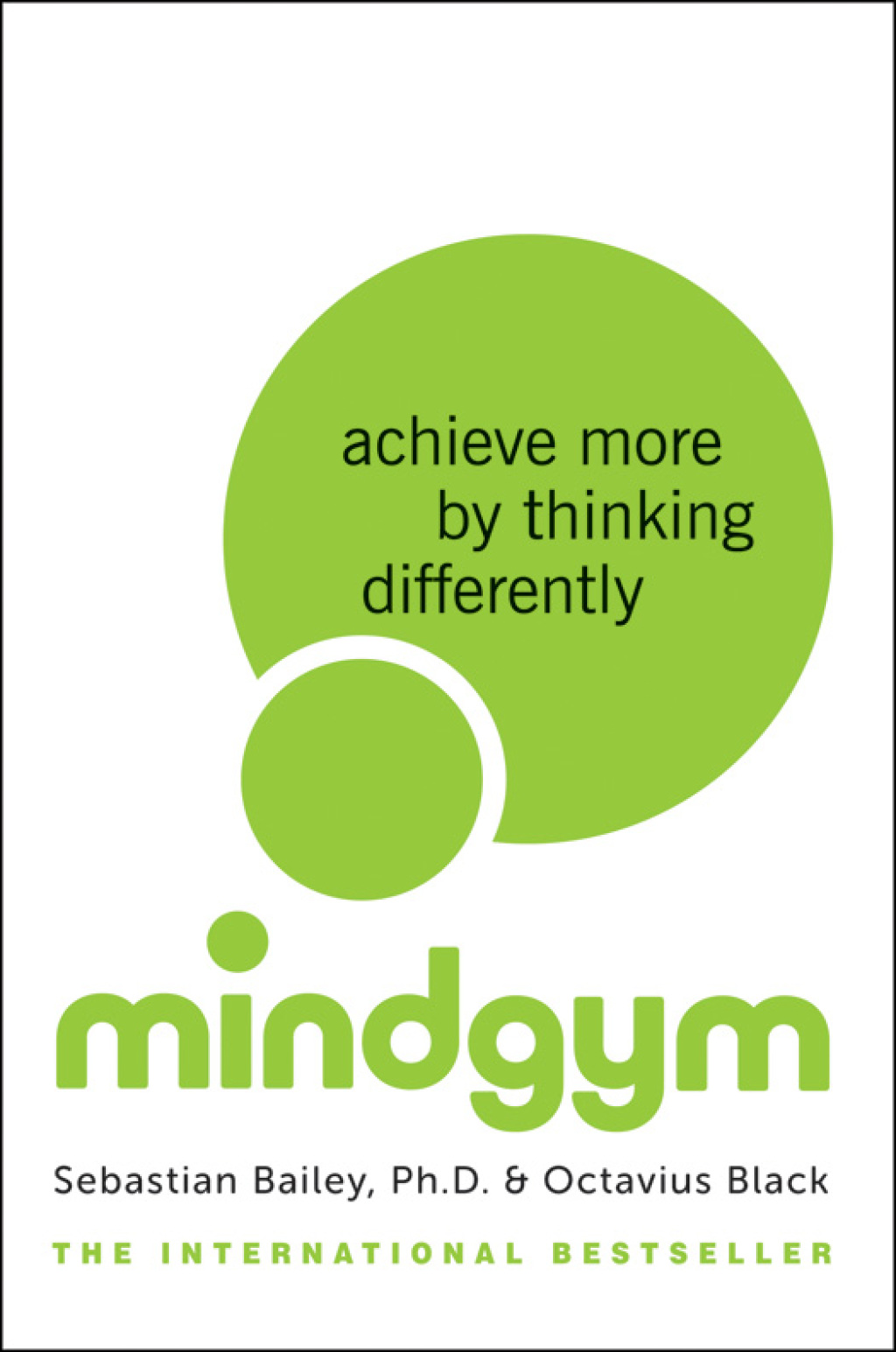 Mind Gym Achieve More by Thinking Differently - (PDF/EPUB Version)