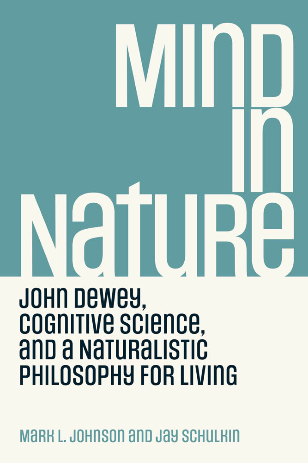 Mind in Nature John Dewey, Cognitive Science, and a Naturalistic Philosophy for Living  â€“ PDF/EPUB Version Downloadable