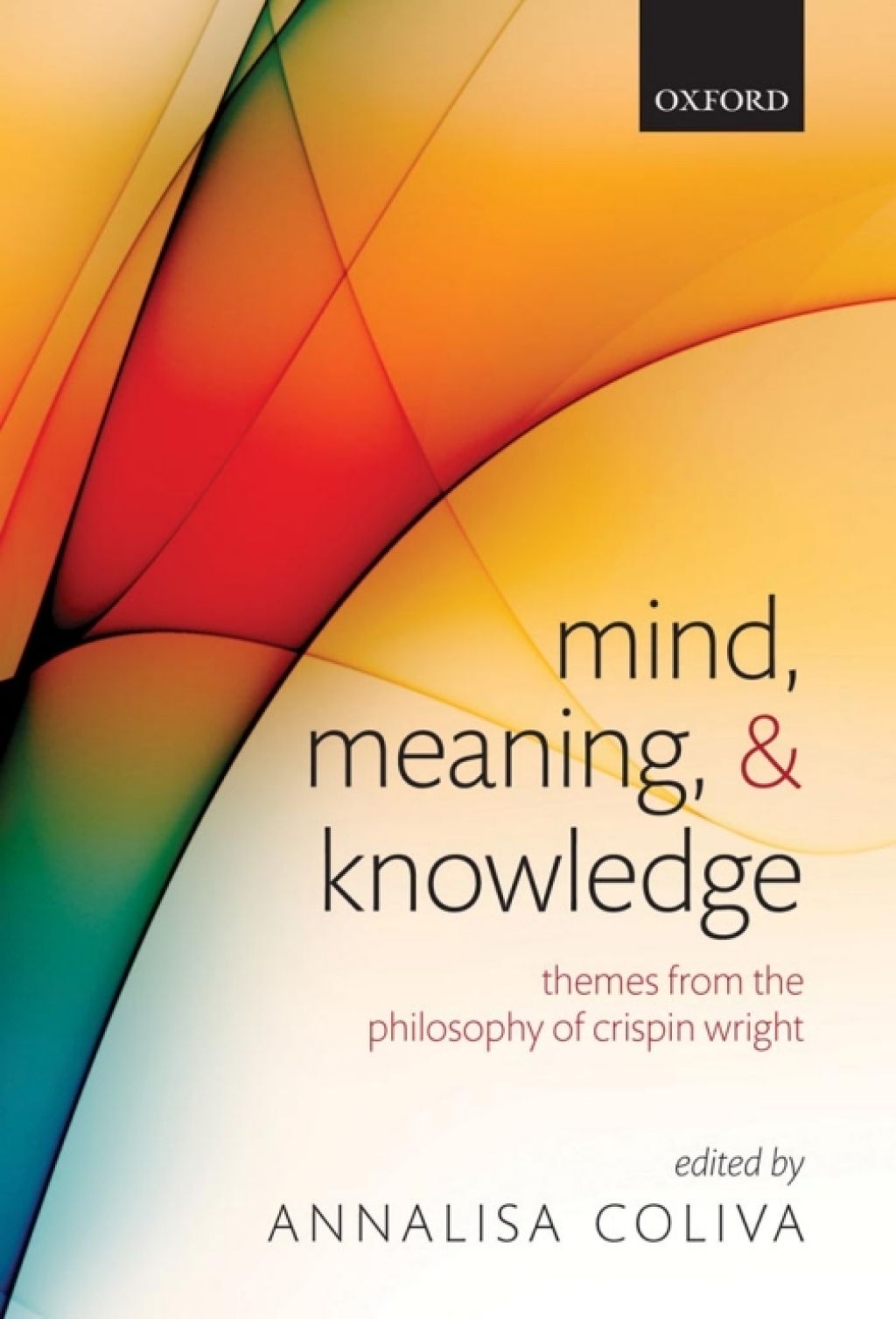 Mind, Meaning, and Knowledge Themes from the Philosophy of Crispin Wright 1st Edition â€“ PDF/EPUB Version Downloadable