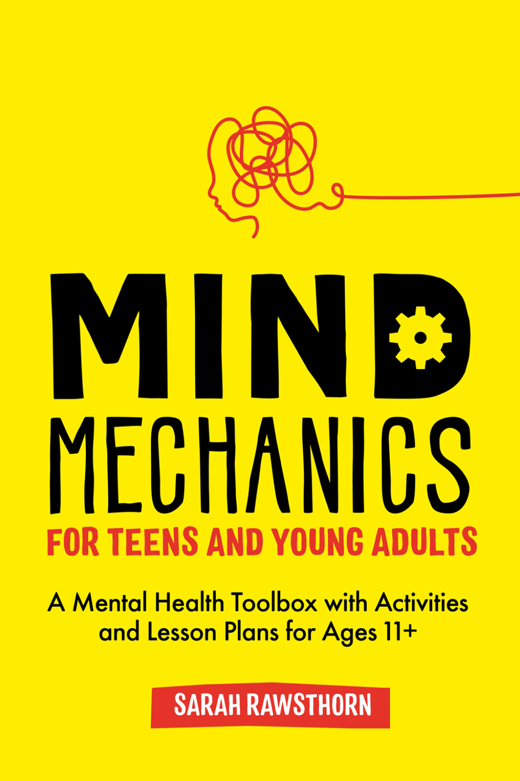 Mind Mechanics for Teens and Young Adults A Mental Health Toolbox with Activities and Lesson Plans for Ages 11+ - (PDF/EPUB Version)