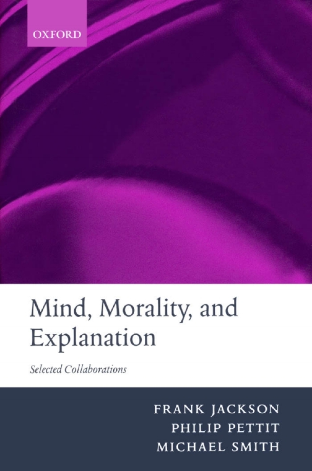 Mind, Morality, and Explanation Selected Collaborations  â€“ PDF/EPUB Version Downloadable