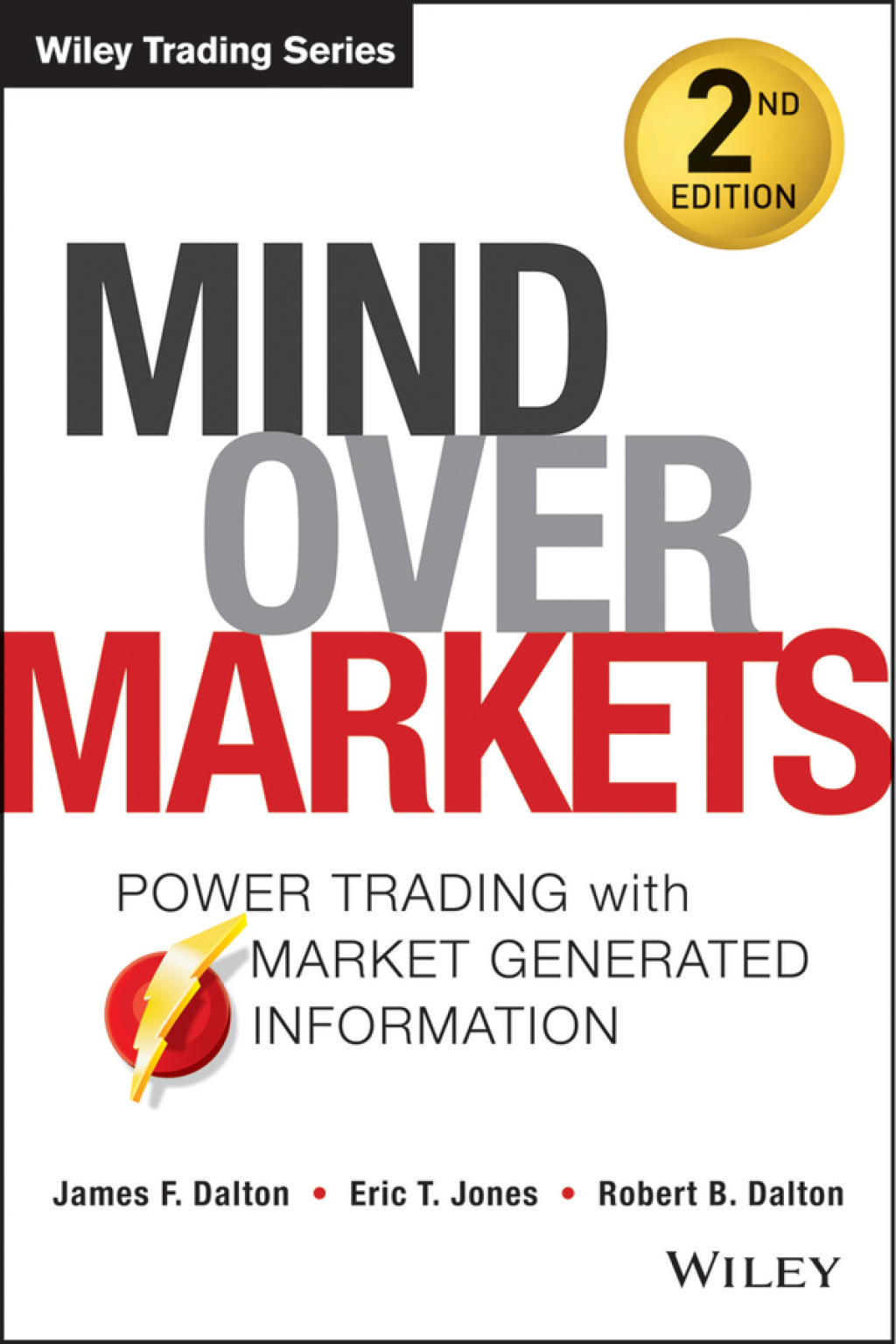 Mind Over Markets: Power Trading with Market Generated Information, Updated Edition Power Trading with Market Generated Information, Updated Edition 2nd Edition â€“ PDF/EPUB Version Downloadable