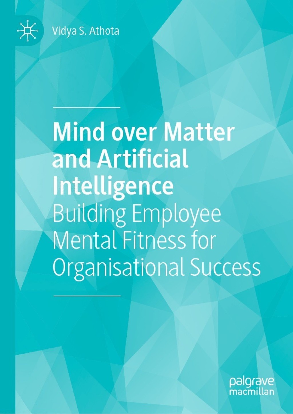 Mind over Matter and Artificial Intelligence Building Employee Mental Fitness for Organisational Success  â€“ PDF/EPUB Version Downloadable