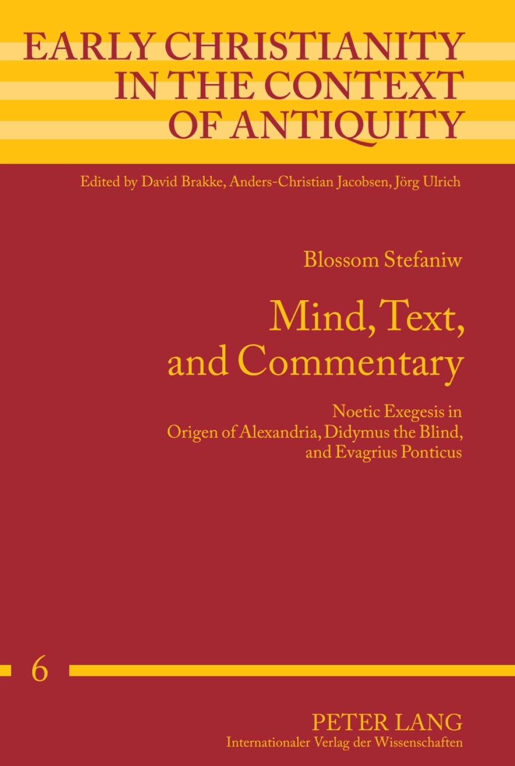 Mind, Text, and Commentary Noetic Exegesis in Origen of Alexandria, Didymus the Blind, and Evagrius Ponticus 1st Edition â€“ PDF/EPUB Version Downloadable