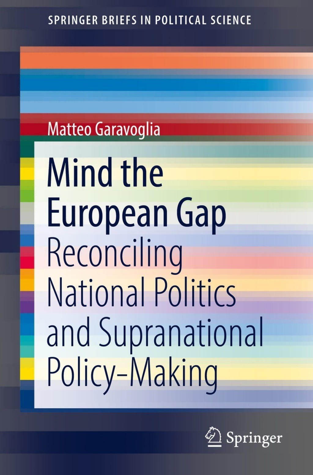 Mind the European Gap Reconciling National Politics and Supranational Policy-Making  â€“ PDF/EPUB Version Downloadable