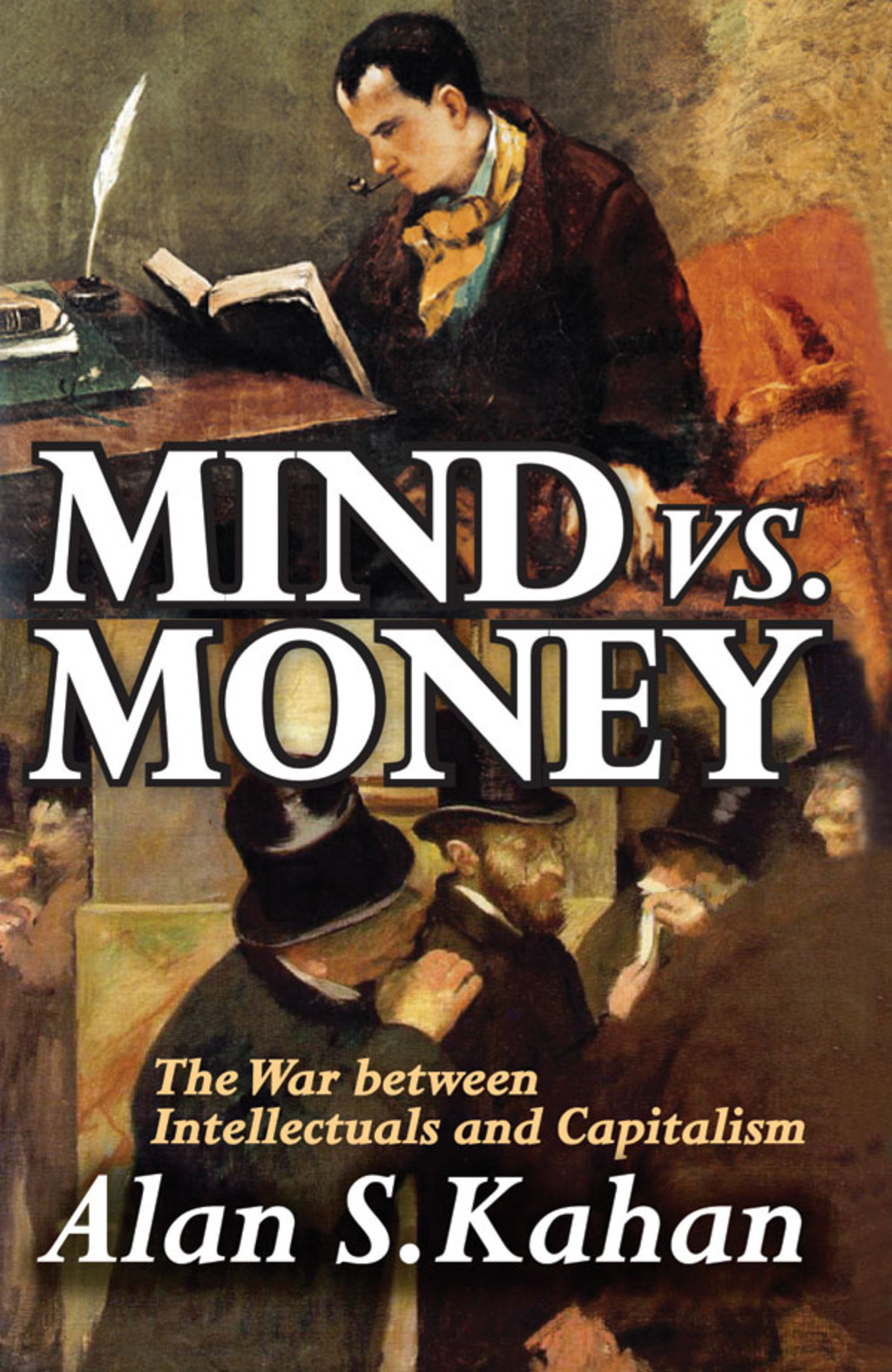 Mind vs. Money The War Between Intellectuals and Capitalism 1st Edition â€“ PDF/EPUB Version Downloadable