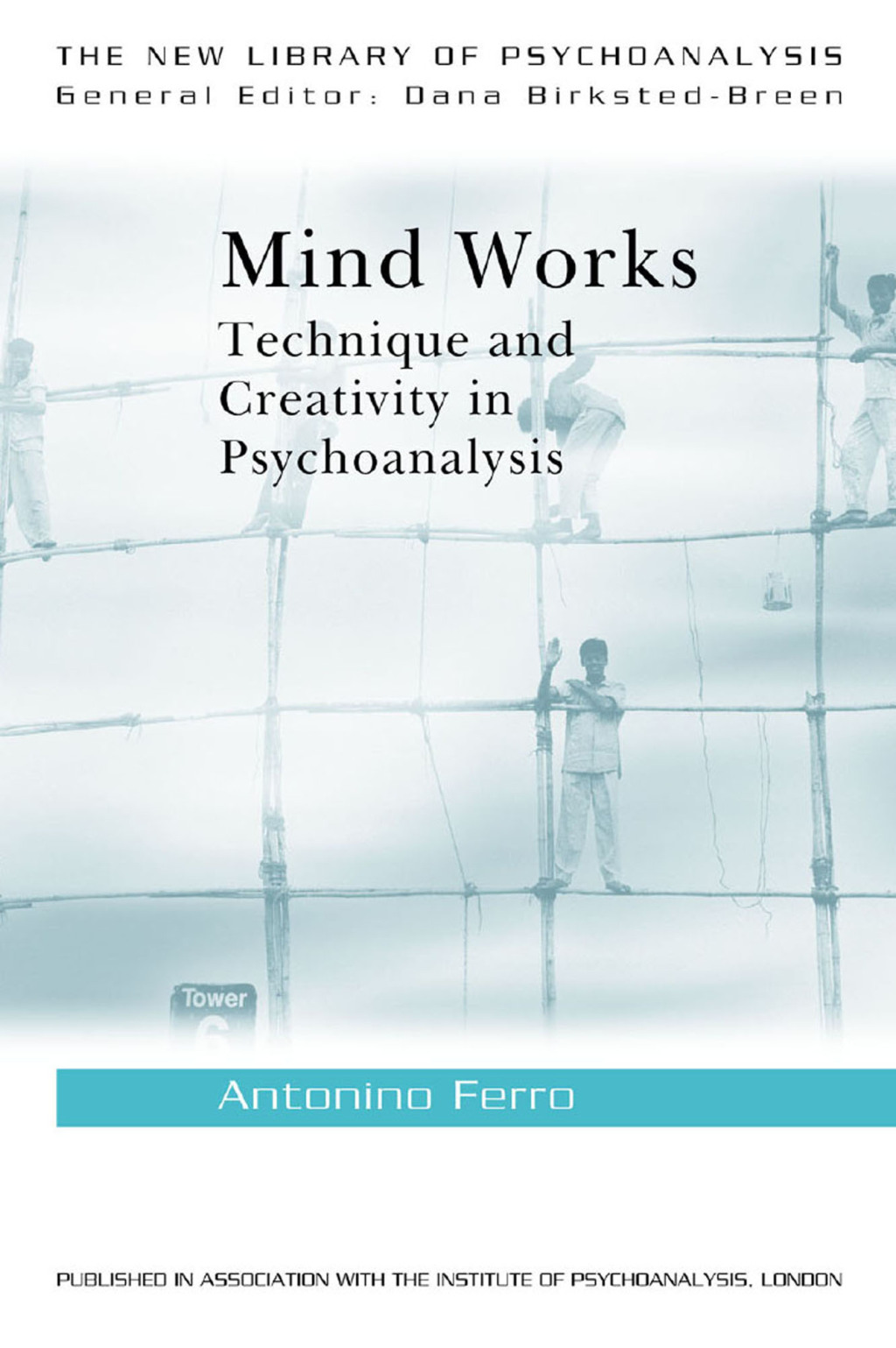 Mind Works Technique and Creativity in Psychoanalysis 1st Edition â€“ PDF/EPUB Version Downloadable