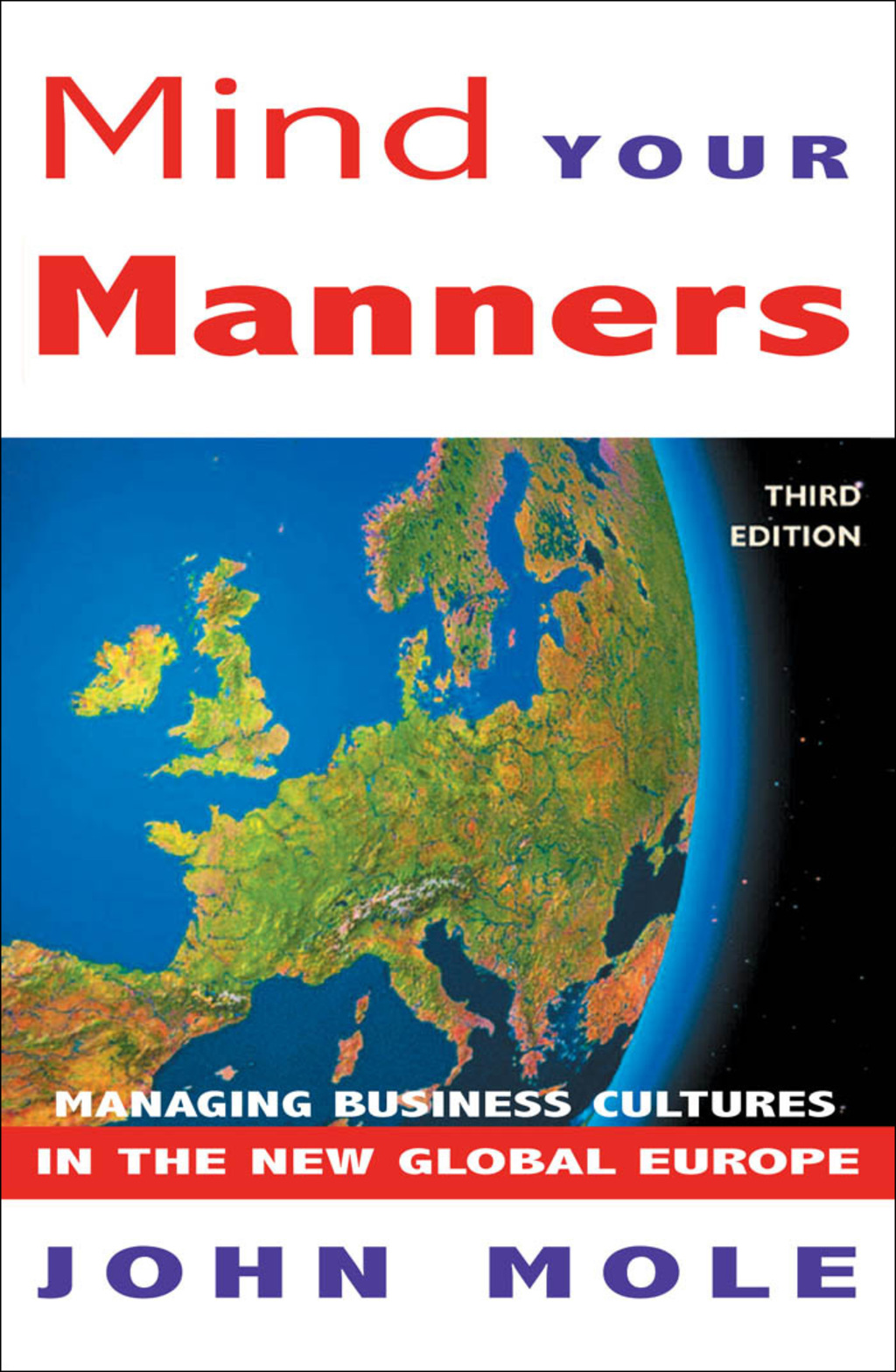 Mind Your Manners Managing Business Cultures in the New Global Europe - (PDF/EPUB Version)
