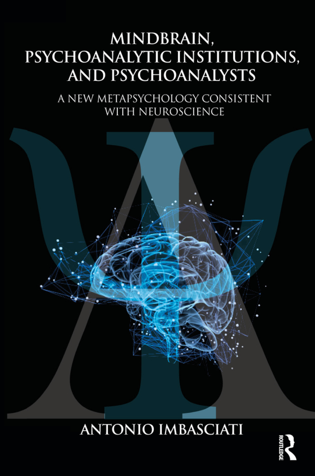Mindbrain, Psychoanalytic Institutions, and Psychoanalysts A New Metapsychology Consistent with Neuroscience 1st Edition â€“ PDF/EPUB Version Downloadable