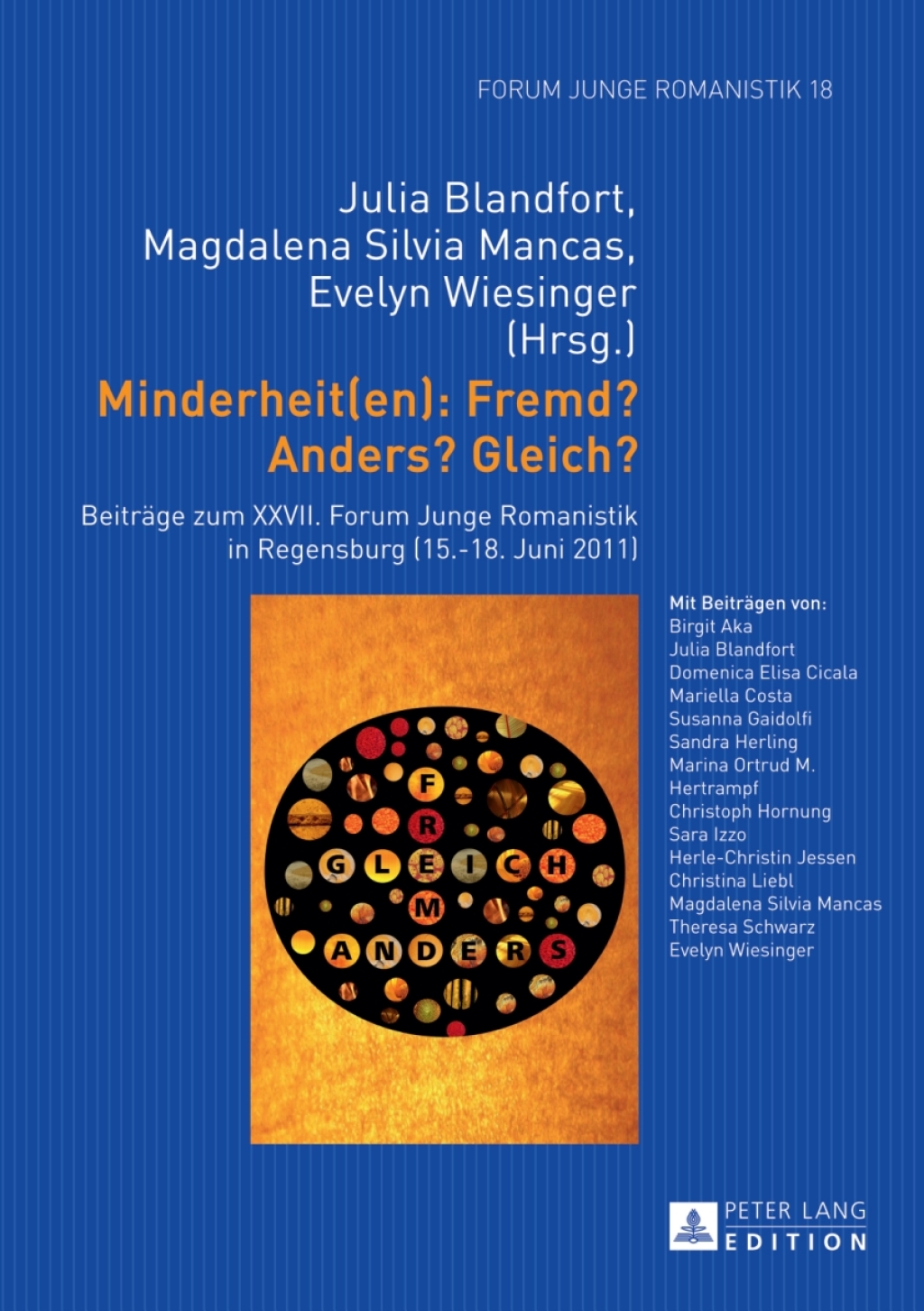 Minderheit(en): Fremd? Anders? Gleich? Beitraege zum XXVII. Forum Junge Romanistik in Regensburg (15.-18. Juni 2011) 1st Edition â€“ PDF/EPUB Version Downloadable