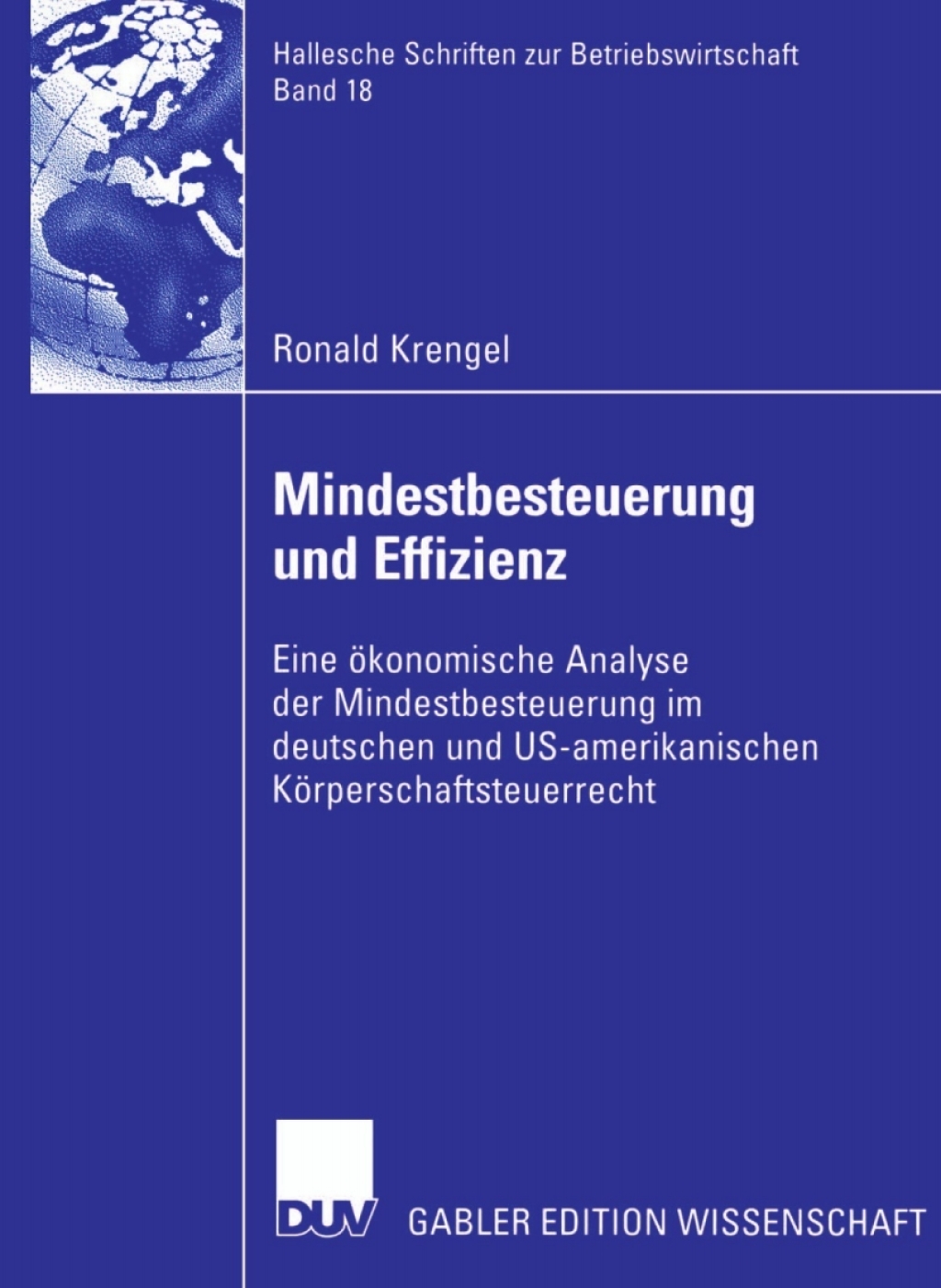 Mindestbesteuerung und Effizienz Eine Ã¶konomische Analyse der Mindestbesteuerung im deutschen und US-amerikanischen KÃ¶rperschaftsteuerrecht  â€“ PDF/EPUB Version Downloadable