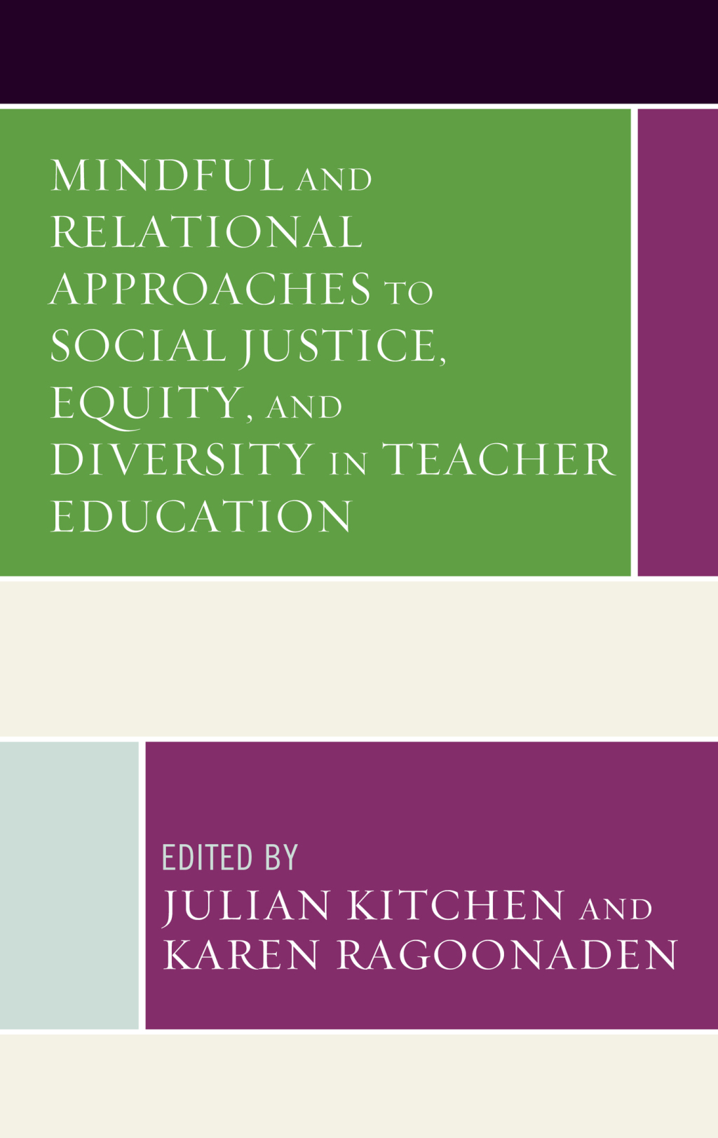 Mindful and Relational Approaches to Social Justice, Equity, and Diversity in Teacher Education - (PDF/EPUB Version)