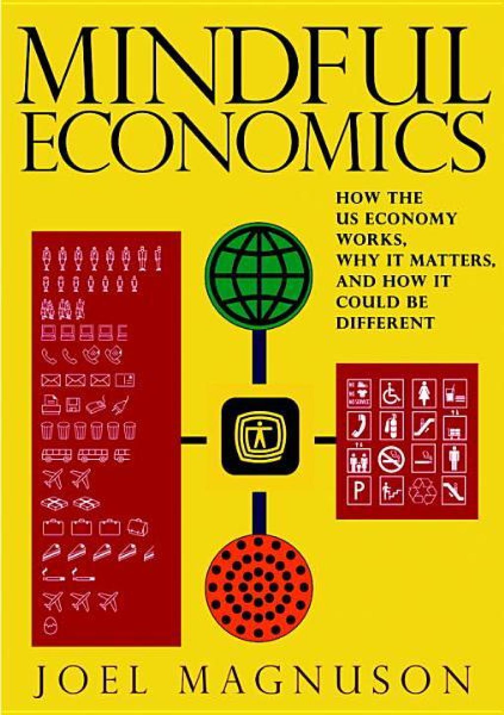 Mindful Economics How the U.S. Economy Works, Why it Matters, and How it Could Be Different - (PDF/EPUB Version)