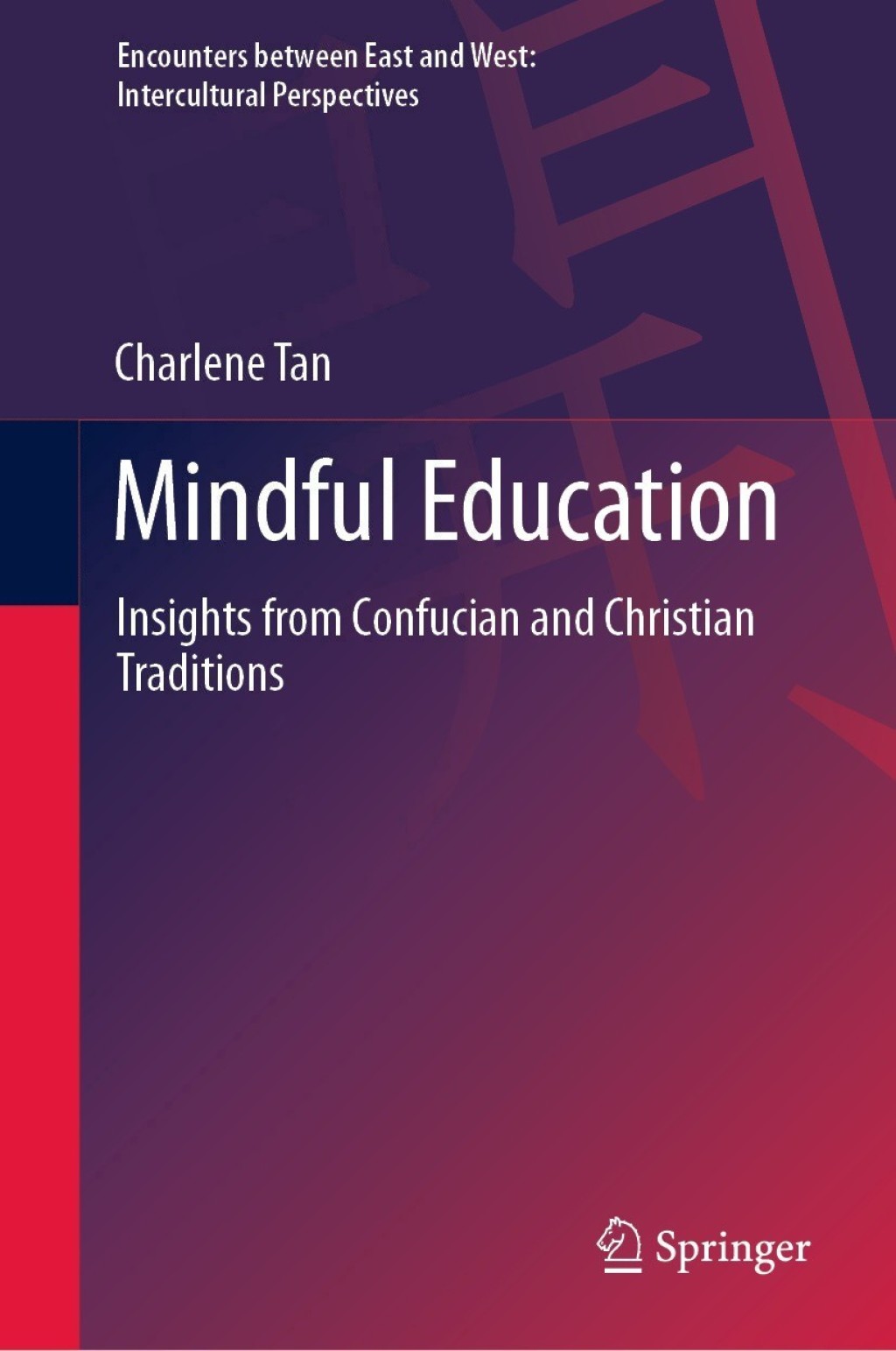 Mindful Education Insights from Confucian and Christian Traditions  â€“ PDF/EPUB Version Downloadable