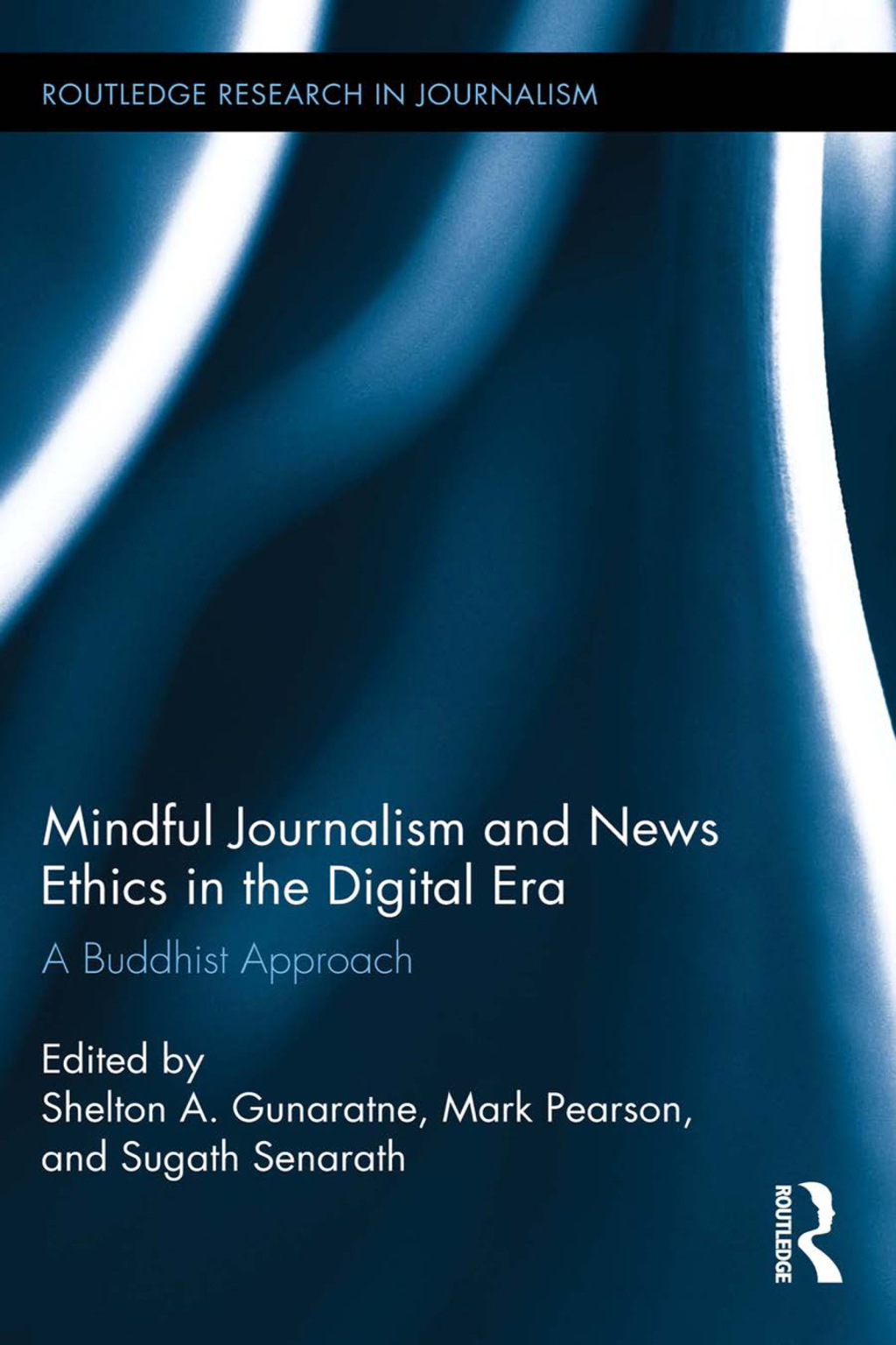 Mindful Journalism and News Ethics in the Digital Era A Buddhist Approach 1st Edition â€“ PDF/EPUB Version Downloadable
