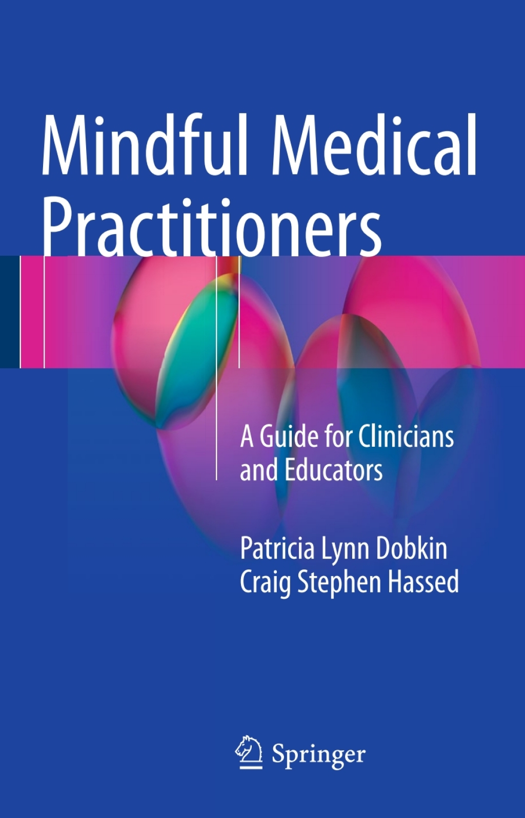 Mindful Medical Practitioners A Guide for Clinicians and Educators  â€“ PDF/EPUB Version Downloadable