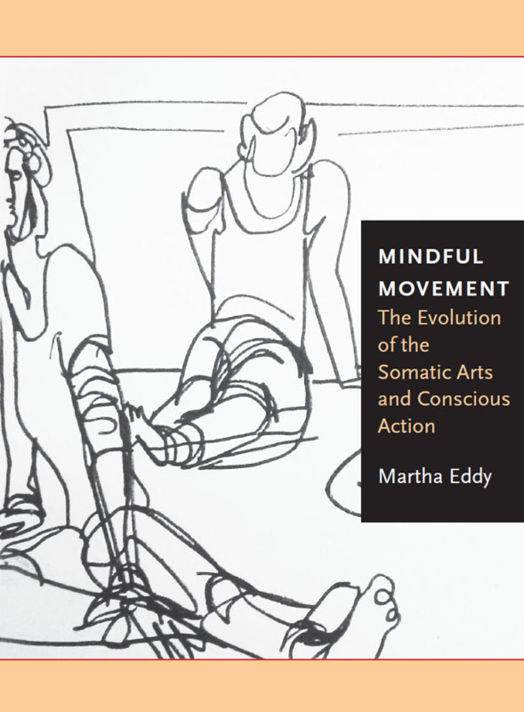 Mindful Movement The Evolution of the Somatic Arts and Conscious Action 1st Edition â€“ PDF/EPUB Version Downloadable