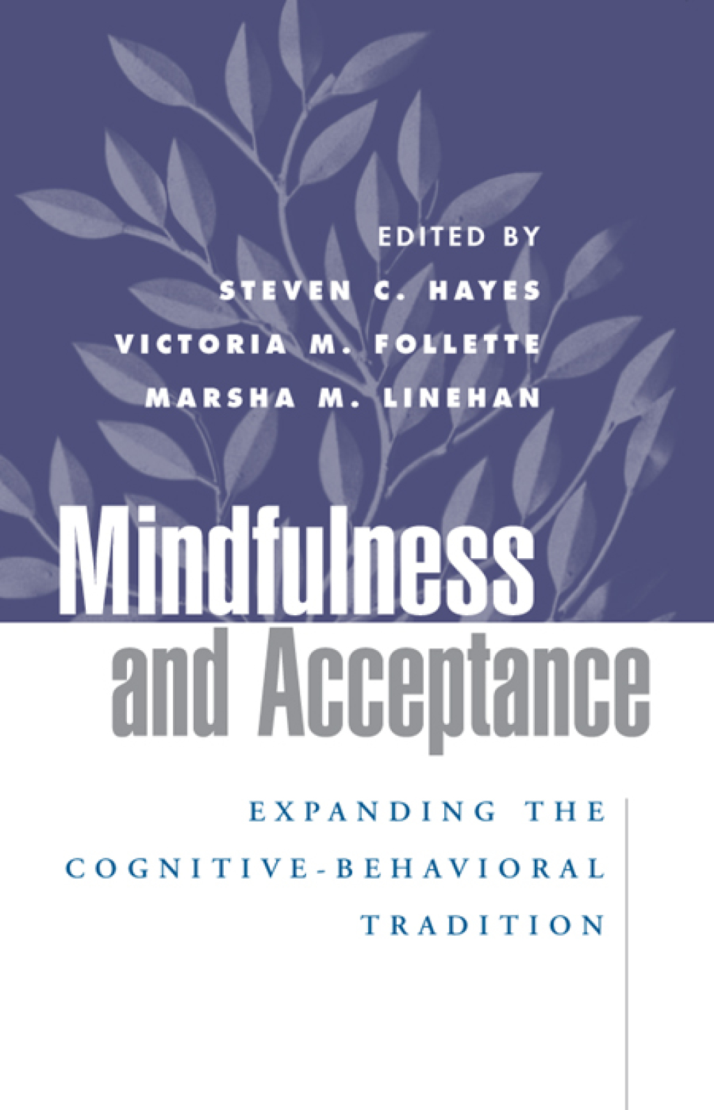 Mindfulness and Acceptance Expanding the Cognitive-Behavioral Tradition  â€“ PDF/EPUB Version Downloadable