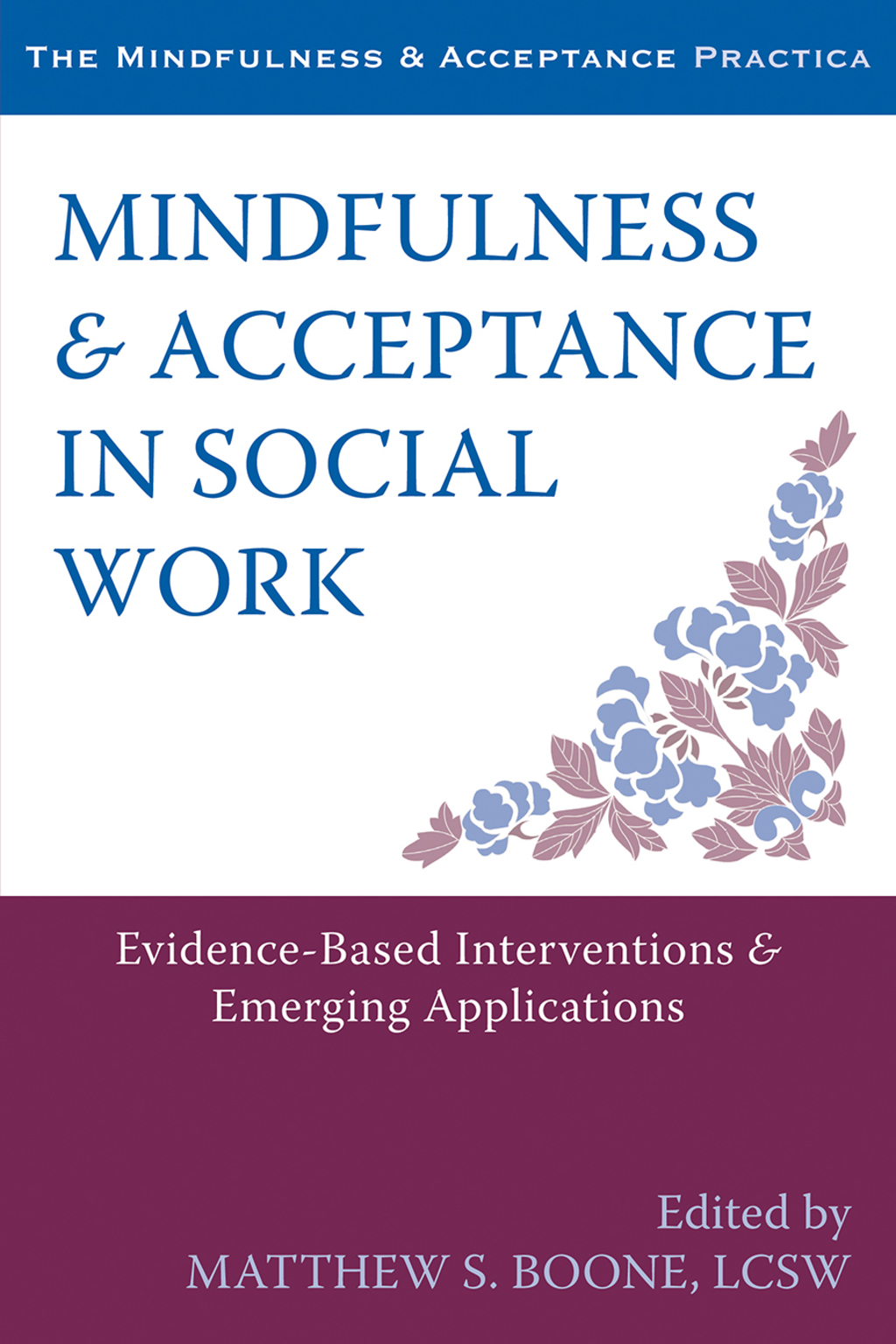 Mindfulness and Acceptance in Social Work Evidence-Based Interventions and Emerging Applications  â€“ PDF/EPUB Version Downloadable
