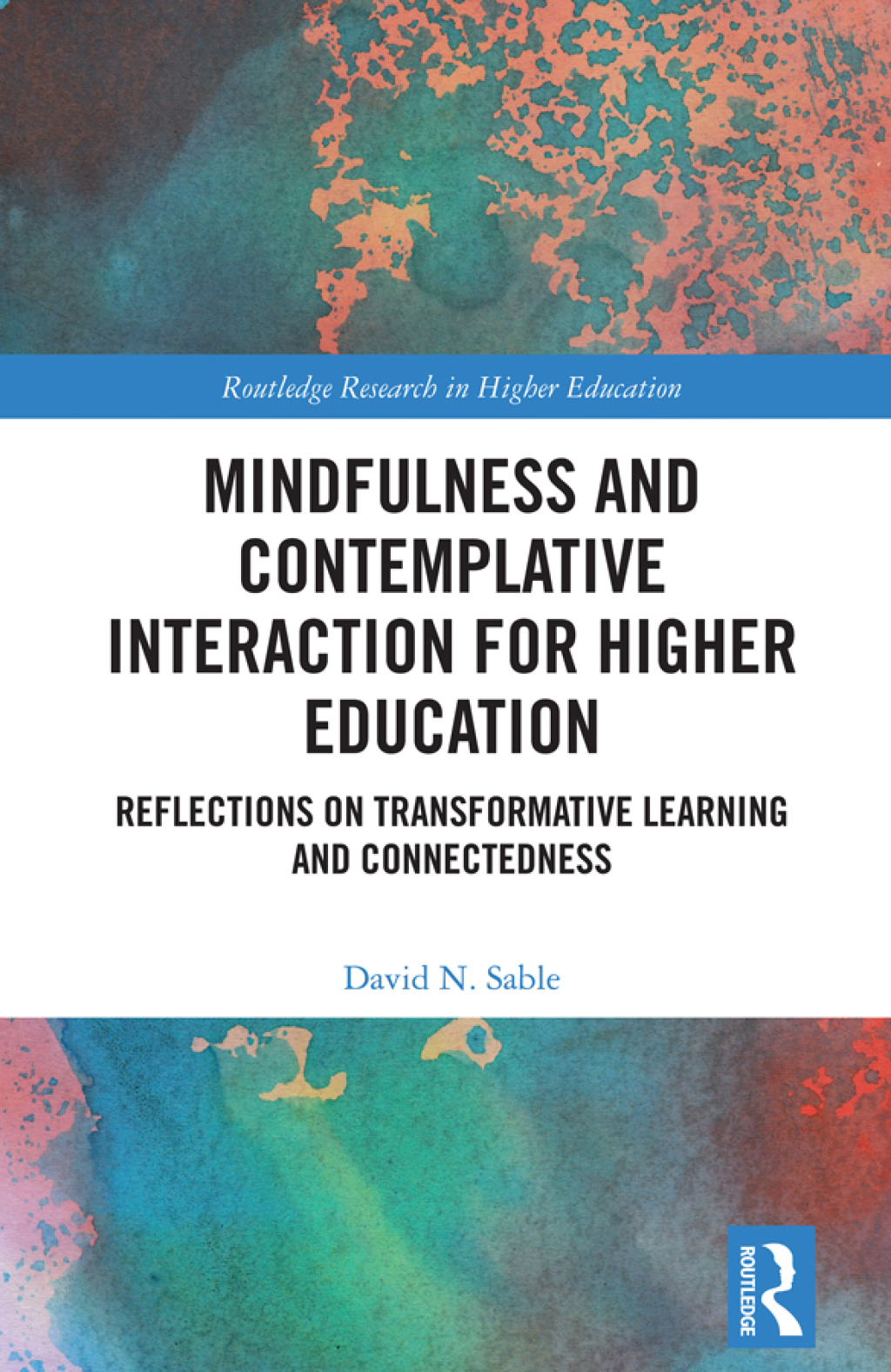 Mindfulness and Contemplative Interaction for Higher Education Reflections on Transformative Learning and Connectedness 1st Edition â€“ PDF/EPUB Version Downloadable