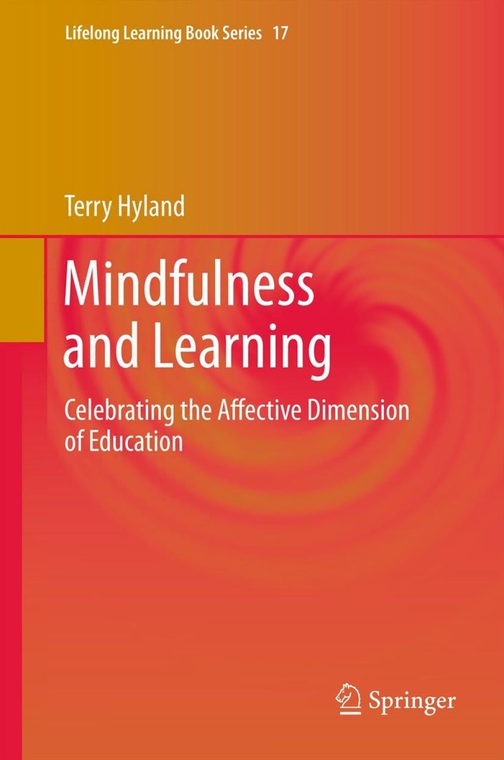 Mindfulness and Learning Celebrating the Affective Dimension of Education  â€“ PDF/EPUB Version Downloadable