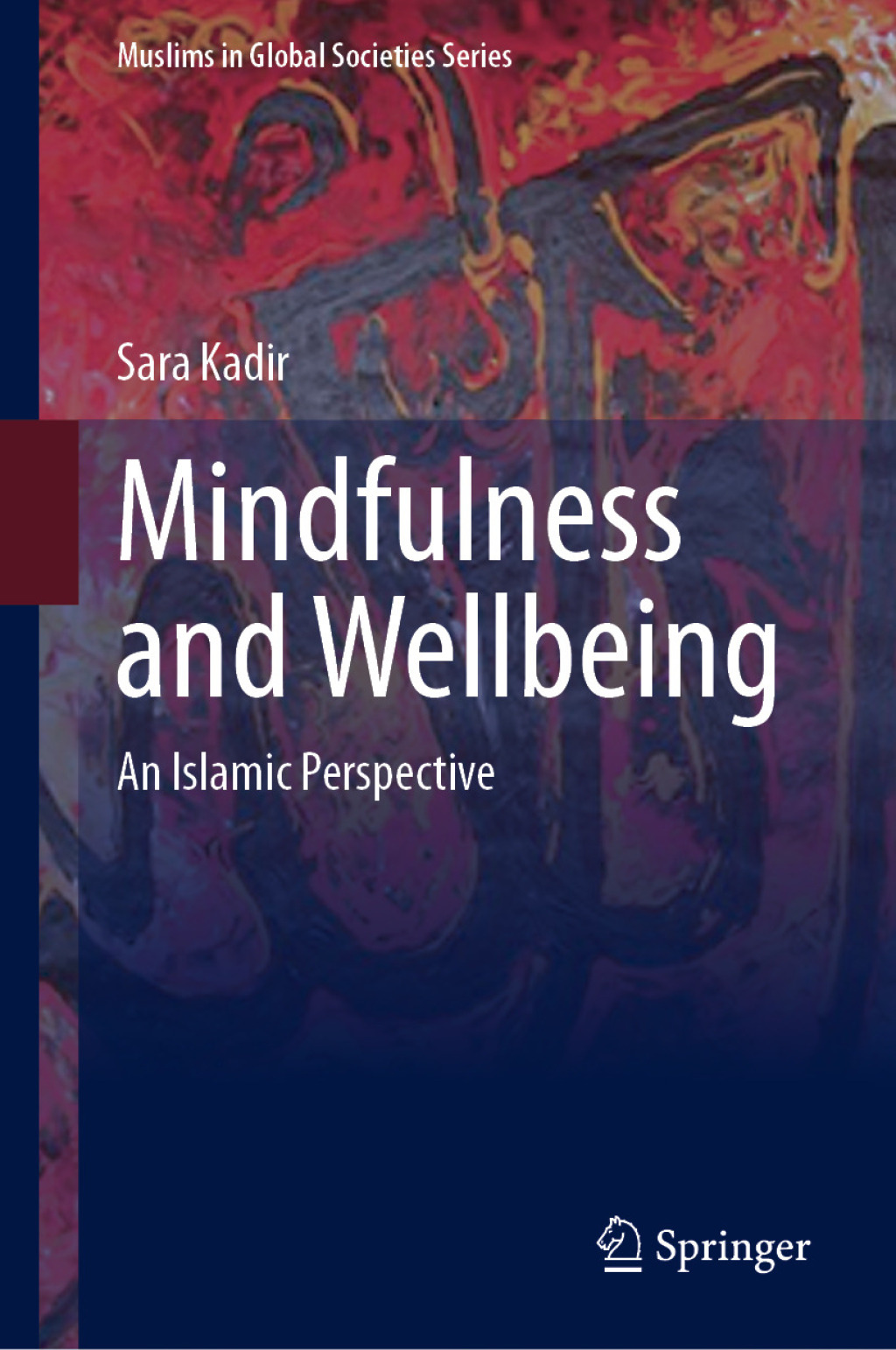 Mindfulness and Wellbeing An Islamic Perspective  â€“ PDF/EPUB Version Downloadable