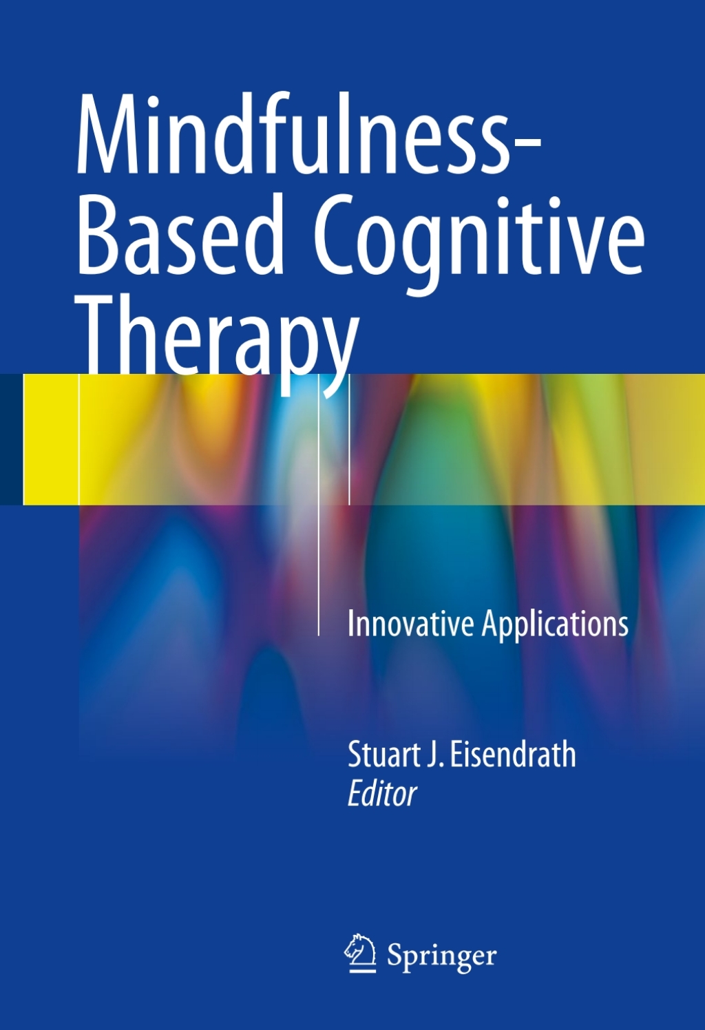 Mindfulness-Based Cognitive Therapy Innovative Applications  â€“ PDF/EPUB Version Downloadable