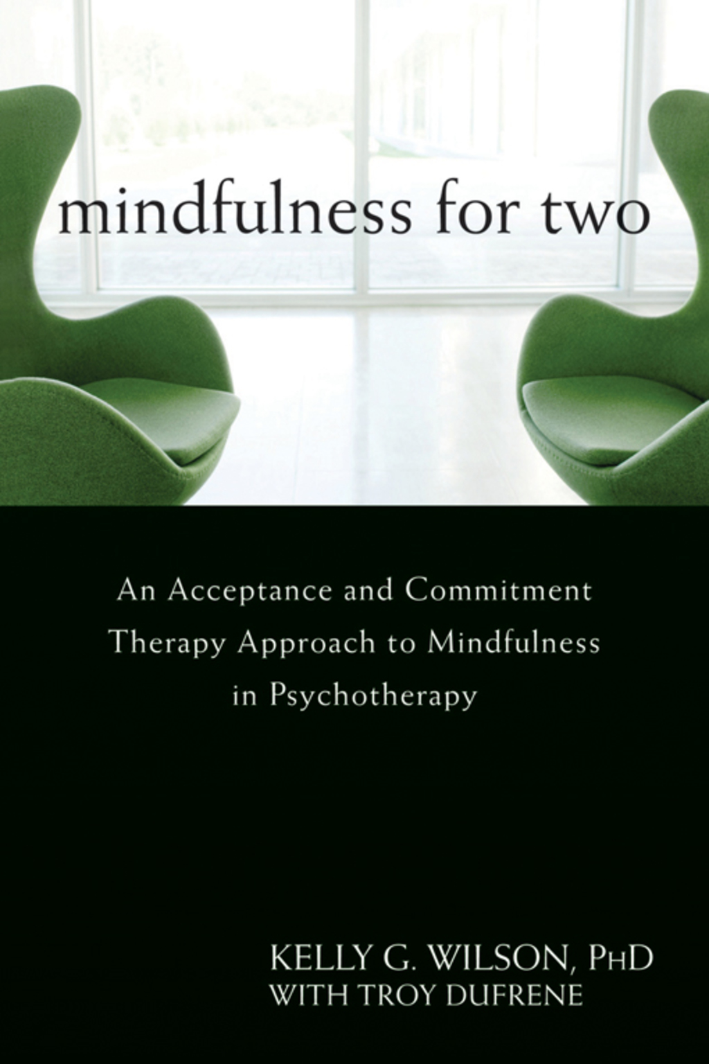 Mindfulness for Two An Acceptance and Commitment Therapy Approach to Mindfulness in Psychotherapy  â€“ PDF/EPUB Version Downloadable