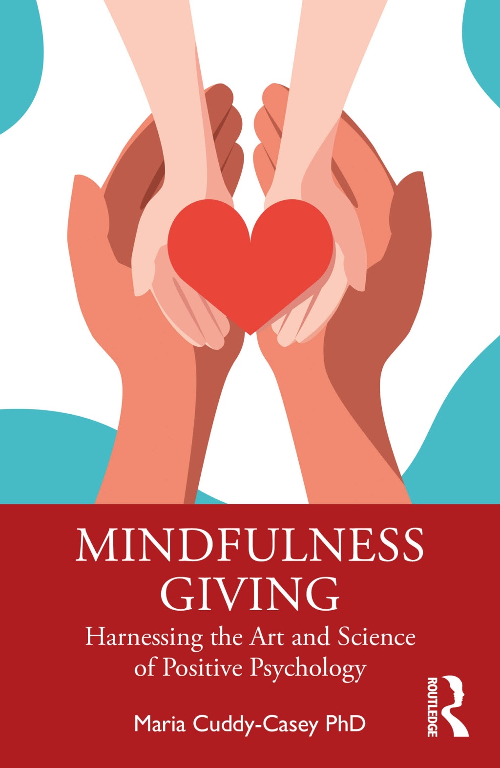 Mindfulness Giving Harnessing the Art and Science of Positive Psychology 1st Edition - (PDF/EPUB Version)